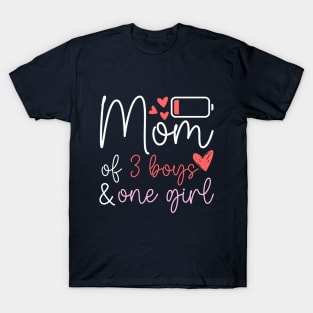 Funny Mother's Day Birthday Mom of Three Boys and One Girl T-Shirt